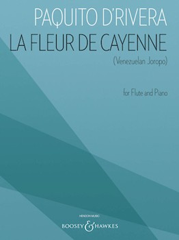 La Fleur de Cayenne (Venezuelan Joropo) by D'Rivera Paquito for Flute Solo