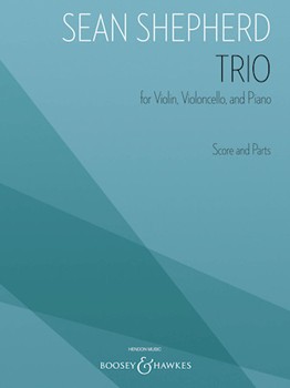Trio for Violin Violoncello and Piano - Score and Parts by Shepherd Sean for Score and Parts