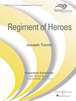 Regiment Of Heroes by Turrin Joseph for Concert March