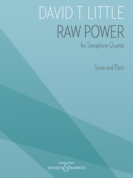Raw Power For Saxophone Quartet - Score And Parts by Little David T for