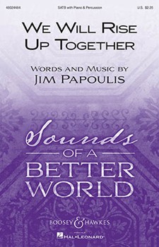 We Will Rise Up Together by Papoulis Jim for SATB and Piano