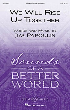 We Will Rise Up Together by Papoulis Jim for SSA and Piano