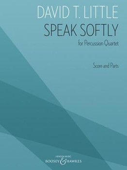 Speak Softly For Percussion Quartet - Score And Parts by Little David T for