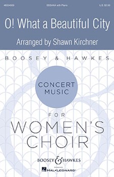 O What a Beautiful City by - Kirchner Shawn - for SSSAAA and Piano (Trad Spiritual)
