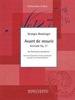 Avant de Mourir Op. 17 by Boulanger Georges for Cello Part and Piano Score