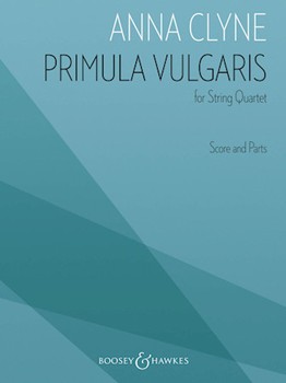 Primula Vulgaris for String Quartet by Clyne Anna for String Quartet