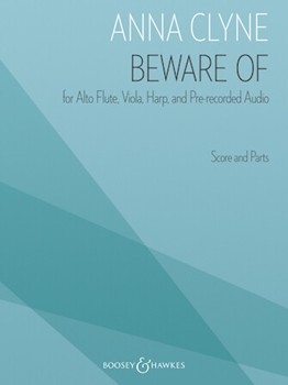 Beware Of for Alto Flute Viola Harp and Pre-recorded Audio - Score and Parts by Clyne Anna for