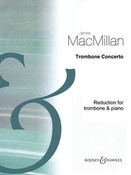 Trombone Concerto by MacMillan James for Trombone