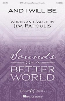 And I Will Be by Papoulis Jim for SATB and Piano
