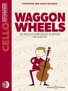Waggon Wheels by Colledge Katherine and Hugh for Cello w/ Audio