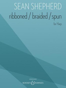 Ribboned / Braided / Spun For Harp by Shepherd Sean for