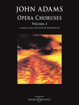 Opera Choruses: Volume 3 by John Adams for
