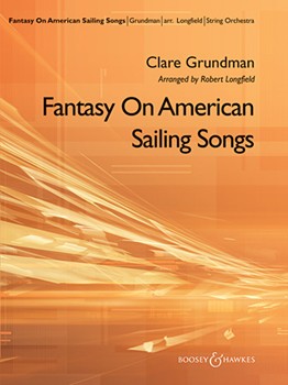 Fantasy On American Sailing Songs by Grundman Clare - Longfield Robert - for Full Score