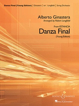 Danza Final (young Edition) Fr Estancia by Ginastera Alberto - Longfield Robert - for Full Score