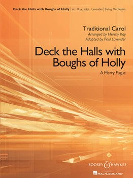 Boosey & Hawkes Kay H Lavender P  Deck the Halls with Boughs of Holly (Merry Fugue) - String Orchestra