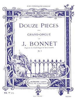 12 Pieces Opus 5 by Bonnet Joseph for Organ