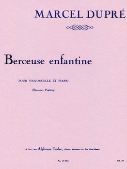 Berceuse Enfantine (cello & Piano) by Dupre Marcel for Cello