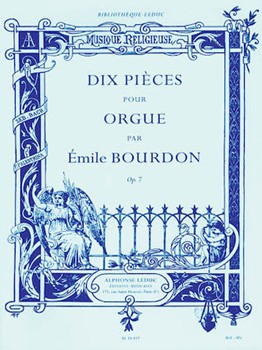 Bourdon Emile 10 Pieces Organ Book by Bourdon Emile for Organ