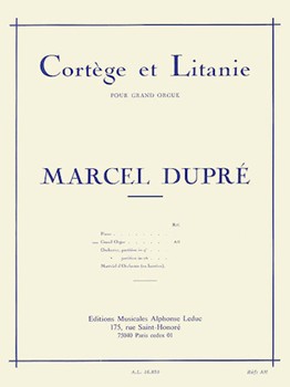 Cortege et Litanie pour Grand Orgue by Dupre Marcel for Organ