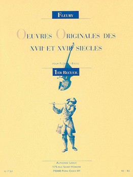 Original Works Of The 17th And 18th Centuries For Flute And Piano by Fleury Louis for Flute
