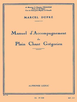 Manuel D'accompagnement Du Plain-chant Gregorien (organ) by Dupre Marcel for Organ