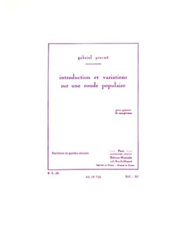 Introduction Et Variations Sur Une Ronde Populaire by Pierne Gabriel for Saxophone Quartet