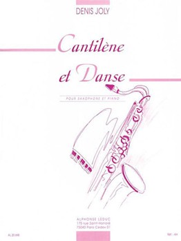 Cantilene Et Danse by Joly Denis for Alto Saxophone and Piano
