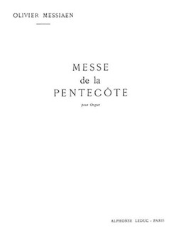 Messe De La Pentecote by Messiaen Olivier for Organ Solo