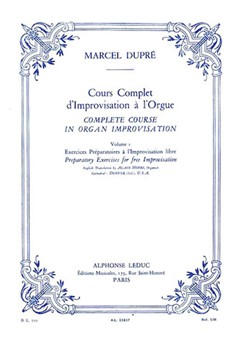 Cours Complet Dimprovisation A Lorgue Vol. 1 (Complete Course in Organ Improvisation) by Dupre Marcel for Organ Method