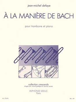 A La Maniere De Bach by Defaye Jean-Michel for Trombone and Piano