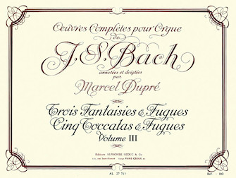 Complete Organ Works Volume 3 by Bach Johann Sebastian - Dupre - for Organ