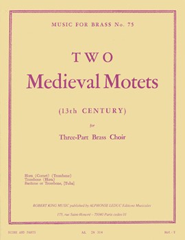 2 Medieval Motets by Anonymous - King Robert - for Brass Trio