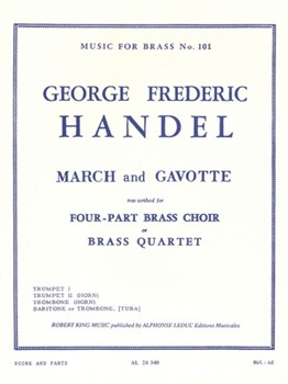 March & Gavotte by Handel George Frideric - King Robert - for Brass Quartet