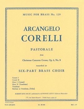 Pastorale Fr Christmas Concerto Grosso by Corelli Arcangelo - King Robert - for Brass Sextet