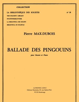 Dubois Pierre M Ballade Des Pingouins Lm010 Bassoon & Piano Book by Dubois Pierre-Max for Bassoon