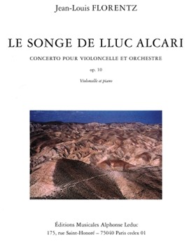 Le Songe De Lluc Alcari Op.10 (cello & Piano) by Florentz Jean-Louis for Cello