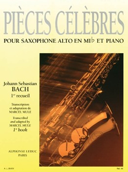 Pieces Celebres Volume 1 by Bach Johann Sebastian - Mule Marcel - for Alto Saxophone S