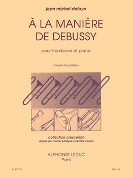 A La Maniere De Debussy by Defaye Jean-Michel for Trombone and Piano