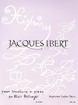 Histoires Arrangement De Blair Bollinger Pour Trombone Et Piano by Ibert Jacques for Trombone