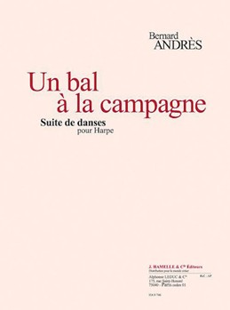 Un Bal A La Campagne Suite De Danses Pour Harpe (10 Pieces) by for Harp