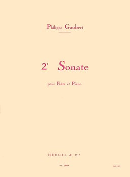 Philippe Gaubert - Seconde Sonate Pour Flute Et Piano by Gaubert Philippe for Flute/Piano
