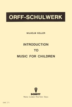 Introduction to Music for Children by Keller Wilhelm for TEACHER ED