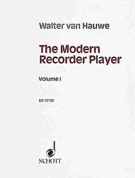 The Modern Recorder Player by Hauwe Walter van for