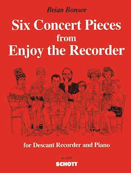 6 Concert Pieces from Enjoy the Recorder by Bonsor Brian for