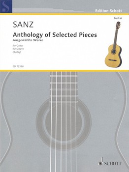 Anthology of Selected Pieces for Guitar by Sanz Gaspar - Raymond Burley - for