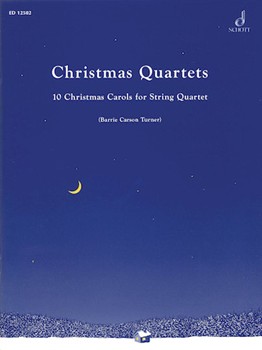 Christmas Quartets by Various - Turner B - for Str Quartet