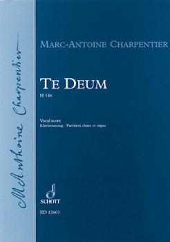 Te Deum H.146 by Charpentier Marc-Antoine - Montagnier Jean-Paul - for Vocal Score