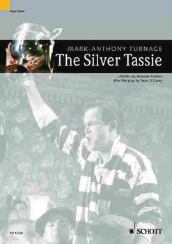 The Silver Tassie - Tragi-Comic Opera in 4 Acts by Turnage Mark-Anthony for