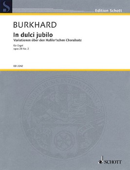 In Dulci Jubilo Op. 28 No. 2 by Burkhard Willy for