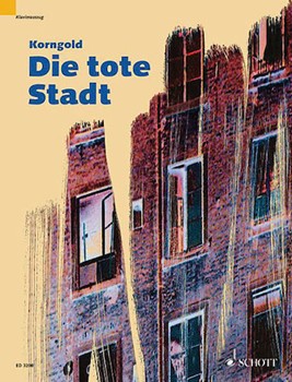Die Tote Stadt by Korngold Erich Wolfgang for Opera Voc
